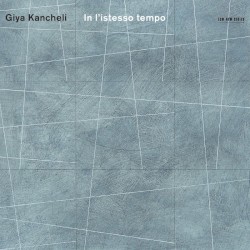 In l’istesso tempo by Giya Kancheli