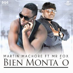 Bien montao by Martin Machore  ft.   Mr. Fox