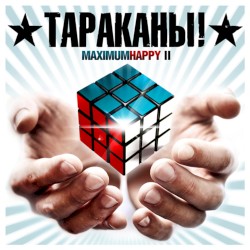 MaximumHappy II by Тараканы!