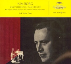 Kim Borg singt lieder von Jean Sibelius by Jean Sibelius ;   Kim Borg ,   Erik Werba