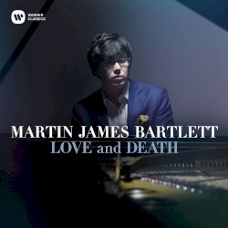 Love and Death by Martin James Bartlett