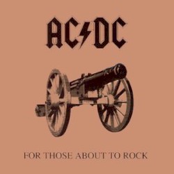 For Those About to Rock (We Salute You) by AC/DC