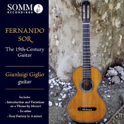 The 19th Century Guitar by Fernando Sor ;   Gianluigi Giglio
