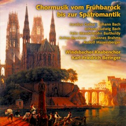 Chormusik vom Frühbarock bis Spätromantik by Windsbacher Knabenchor ,   Karl-Friedrich Beringer