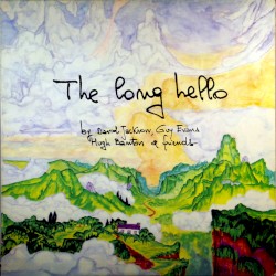 The Long Hello by David Jackson ,   Guy Evans ,   Hugh Banton  & Friends