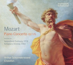 Piano Concerto KV 175 by Mozart ;   Arthur Schoonderwoerd ,   Cristofori