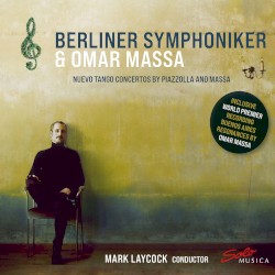 Nuevo Tango Concertos by Piazzolla ,   Massa ;   Berliner Symphoniker ,   Omar Massa ,   Mark Laycock