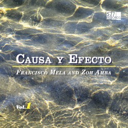 Causa y efecto, Vol. 1 by Francisco Mela  and   Zoh Amba