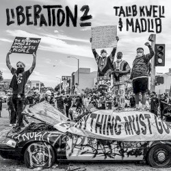 Liberation 2 by Talib Kweli  &   Madlib