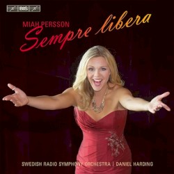 Sempre libera by Miah Persson ,   Swedish Radio Symphony Orchestra ,   Daniel Harding