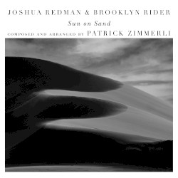 Sun on Sand by Joshua Redman  &   Brooklyn Rider