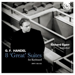 8 "Great" Suites for Keyboard, HWV 426-433 by G. F. Handel ;   Richard Egarr