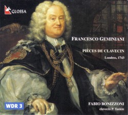 Pièces de clavecin by Francesco Geminiani ;   Fabio Bonizzoni