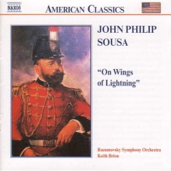 On Wings of Lightning by John Philip Sousa ;   Razumovsky Symphony Orchestra ,   Keith Brion