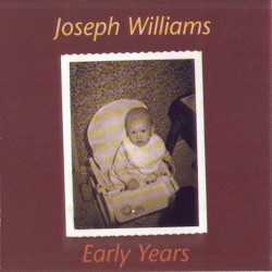 Early Years by Joseph Williams