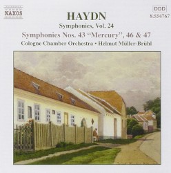 Symphonies, Vol. 24: Symphonies nos. 43 "Mercury", 46 & 47 by Haydn ;   Cologne Chamber Orchestra ,   Helmut Müller‐Brühl