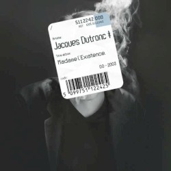 Madame l'Existence by Jacques Dutronc