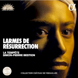 Larmes de Résurrection by La Tempête ,   Simon-Pierre Bestion