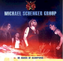 Be Aware of Scorpions by Michael Schenker Group