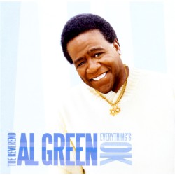 Everything’s OK by Al Green