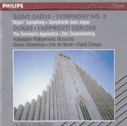 Saint-Saëns: Symphony no. 3 / Dukas: L'Apprenti Sorcier by Saint‐Saëns ;   Dukas ;   Daniel Chorzempa ,   Edo de Waart ,   David Zinman