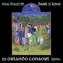 The Dart of Love by Guillaume de Machaut ;   Orlando Consort
