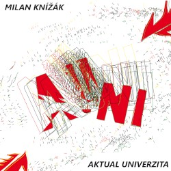 Aktual Univerzita by Milan Knížák  feat.   Opening Performance Orchestra