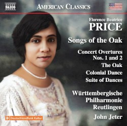 Songs Of The Oak by Florence Beatrice Price ;   Württembergische Philharmonie Reutlingen ,   John Jeter