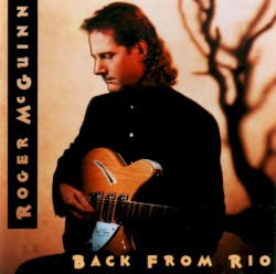 Back From Rio by Roger McGuinn