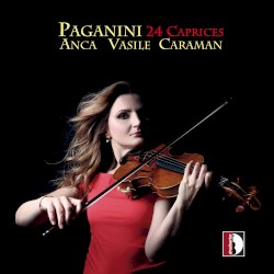 24 Caprices by Paganini ;   Anca Vasile Caraman