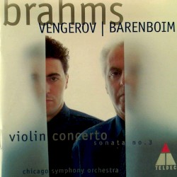 Violin Concerto / Sonata no. 3 by Brahms ;   Chicago Symphony Orchestra ,   Daniel Barenboim ,   Maxim Vengerov