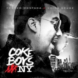 Coke Boys Run NY by French Montana  &   Chinx