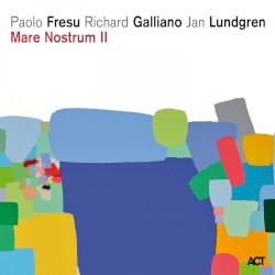Mare Nostrum II by Paolo Fresu  -   Richard Galliano  -   Jan Lundgren