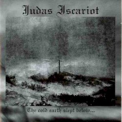 The Cold Earth Slept Below… by Judas Iscariot