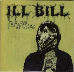 The Hour of Reprisal by Ill Bill