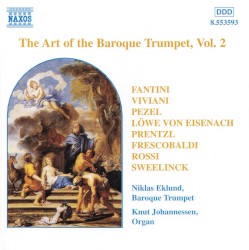 The Art of the Baroque Trumpet, Volume 2 by Niklas Eklund ,   Knut Johannessen