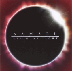 Reign of Light by Samael