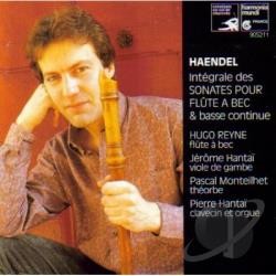 Intégrale des sonates pour flûte à bec & basse continue by Haendel ;   Hugo Reyne ,   Jérôme Hantaï ,   Pascal Monteilhet ,   Pierre Hantaï