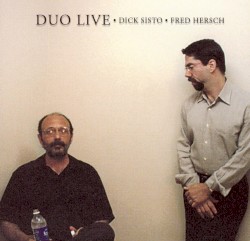 Duo Live by Dick Sisto  &   Fred Hersch