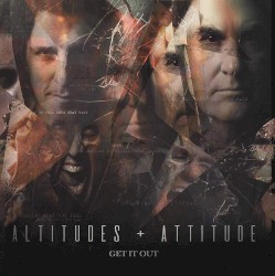 Get It Out by Altitudes & Attitude