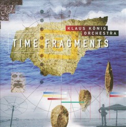 Time Fragments by Klaus König Orchestra
