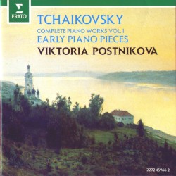 Complete Piano Works, Volume I by Tchaikovsky ;   Viktoria Postnikova