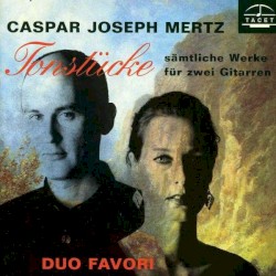 Tonstücke, sämtliche Werke für zwei Gitarren by Caspar Joseph Mertz ;   Duo Favori