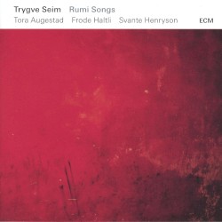 Rumi Songs by Trygve Seim ;   Tora Augestad ,   Frode Haltli ,   Svante Henryson