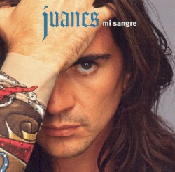 Mi sangre by Juanes