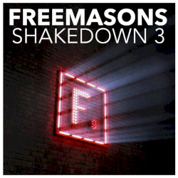 Shakedown 3 by Freemasons