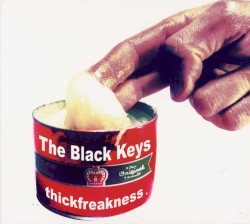 Thickfreakness by The Black Keys