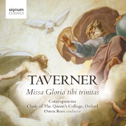 Gloria Tibi Trinitas by John Taverner ;   Contrapunctus ,   Choir of The Queen's College, Oxford ,   Owen Rees