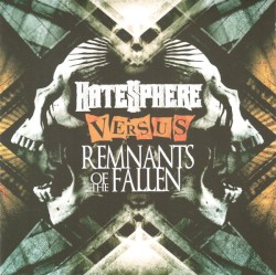 Versus by HateSphere  /   Remnants of the Fallen