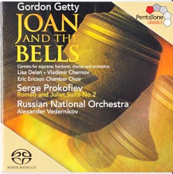 Getty: Joan and the Bells / Prokofiev: Romeo & Juliet Suite no. 2 by Gordon Getty ,   Serge Prokofiev ;   Russian National Orchestra ,   Alexander Vedernikov
